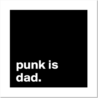 Punk is Dad Posters and Art